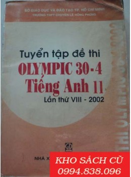 Tuyển Tập Đề Thi Olympic 30-4 Tiếng Anh 11 (Lần Thứ VIII-2002)